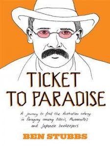 Ticket to Paradise, Ben Stubbs, Adelaide author, book